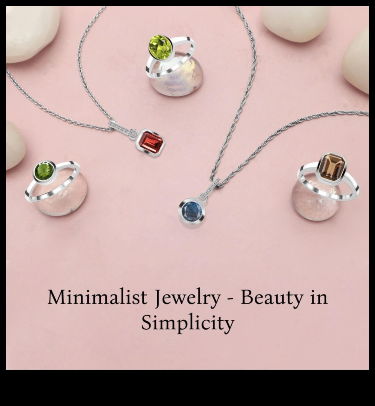 Sophisticated Simplicity: Minimalist Jewelry Statements