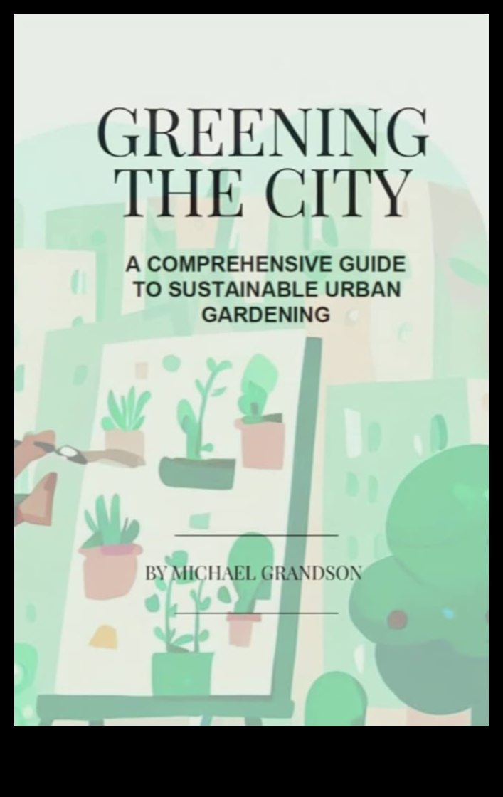 Greening Up the City: Urban Gardening Adventures